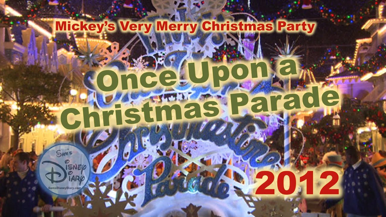 Mickey's Very Merry Christmas Party | Once Upon A Christmas Parade | Walt Disney World | Magic Kingdom | MVMCP