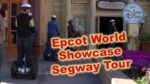 Epcot Segway Tour | World Showcase Tour | Walt Disney World | Segway Tour | See the World | Secrets