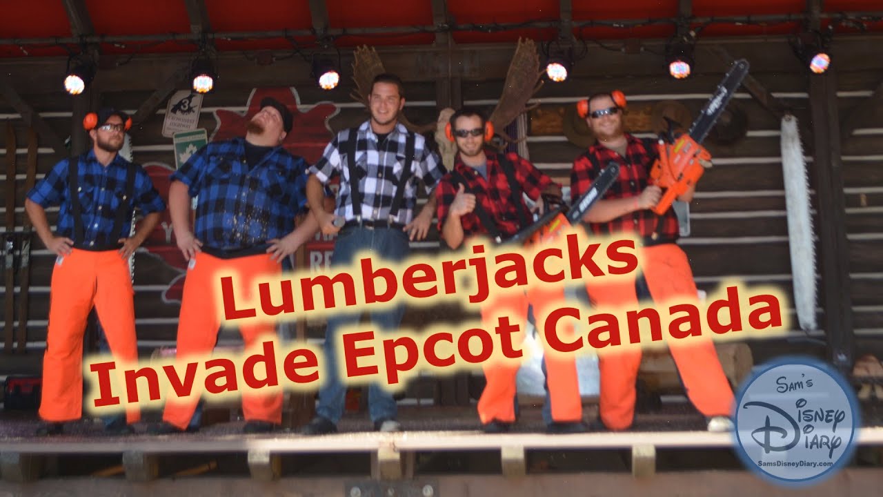 Lumberjacks Epcot Canada Walt Disney World