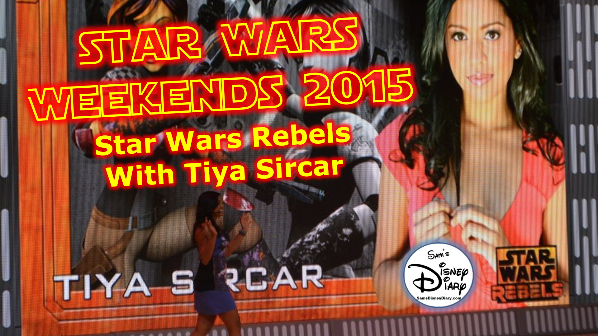 Star Wars Weekend 2015 | Rebels | Tiya Sircar | Walt Disney World | Hollywood Studios | Stars of the Saga