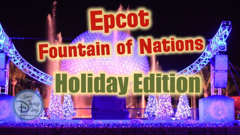 Epcot Fountain of National Holiday | Epcot Holiday | Festival of the Holidays | Holiday's Around the World