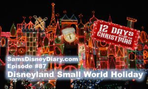 SamsDisneyDiary 87: Small World Holiday