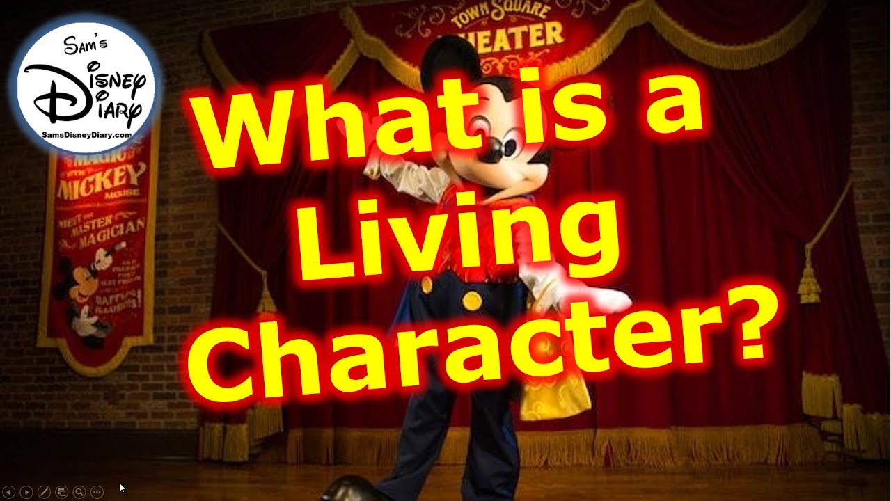 Walt Disney World | What is a Living Character
