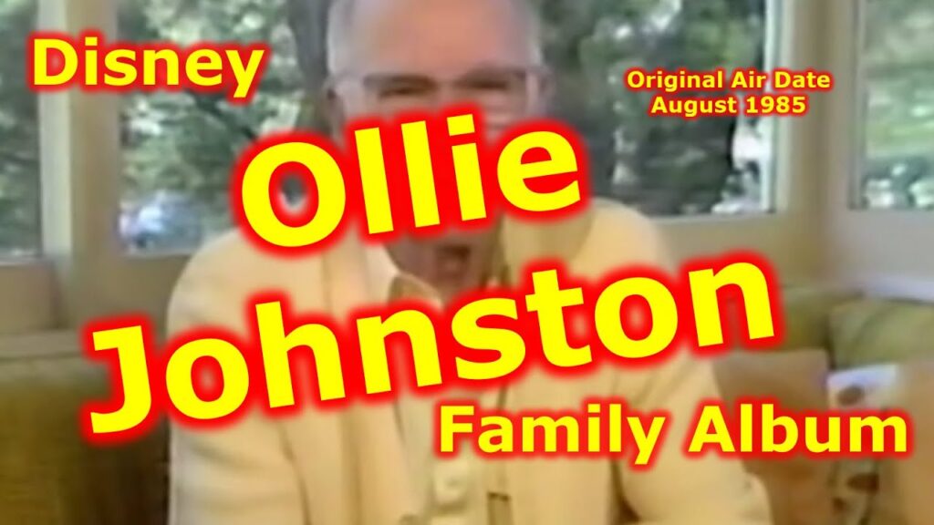 Disney Family Album | Ollie Johnston | Disney Animator | Legend | Snow ...