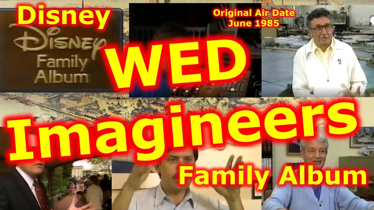 Disney Family Album | WED Imagineers