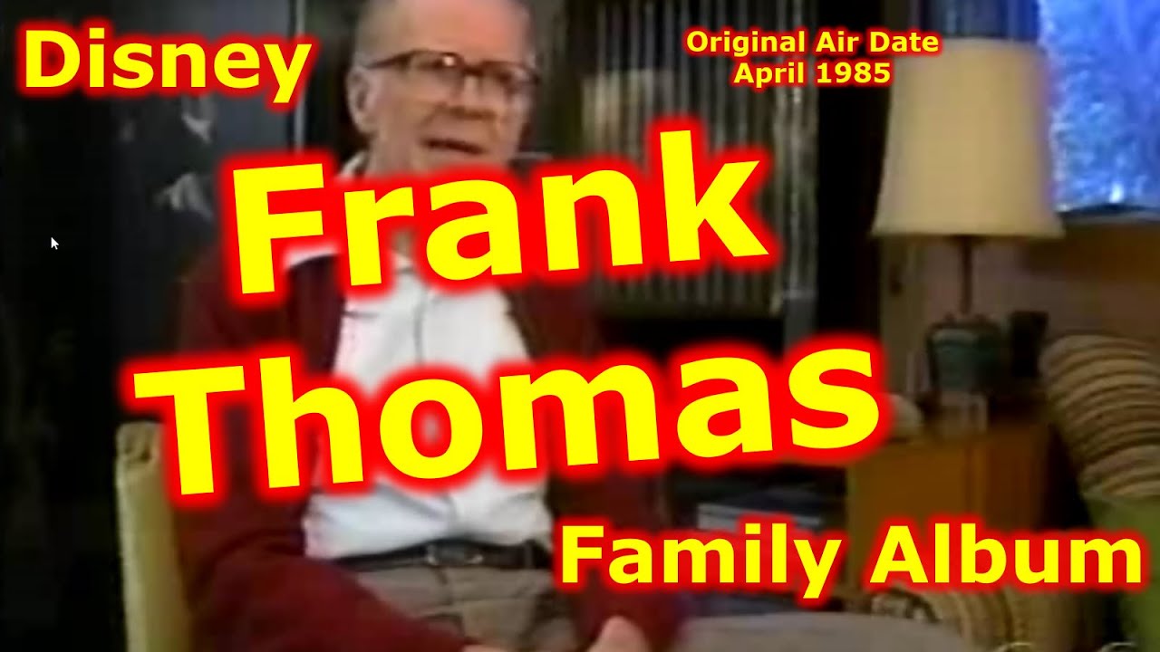 Disney Family Album | Frank Thomas