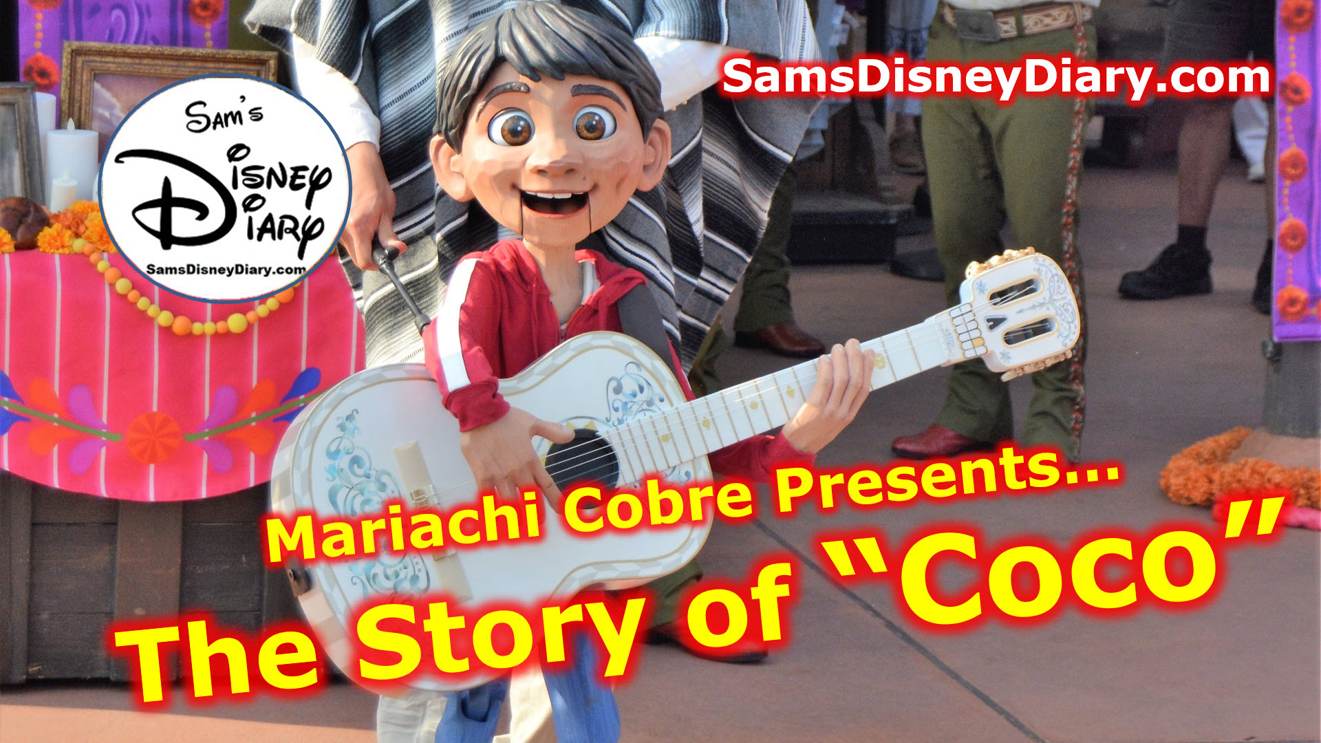 SamsDisneyDiary 116 The Mariachi Cobre present the Story of Coco