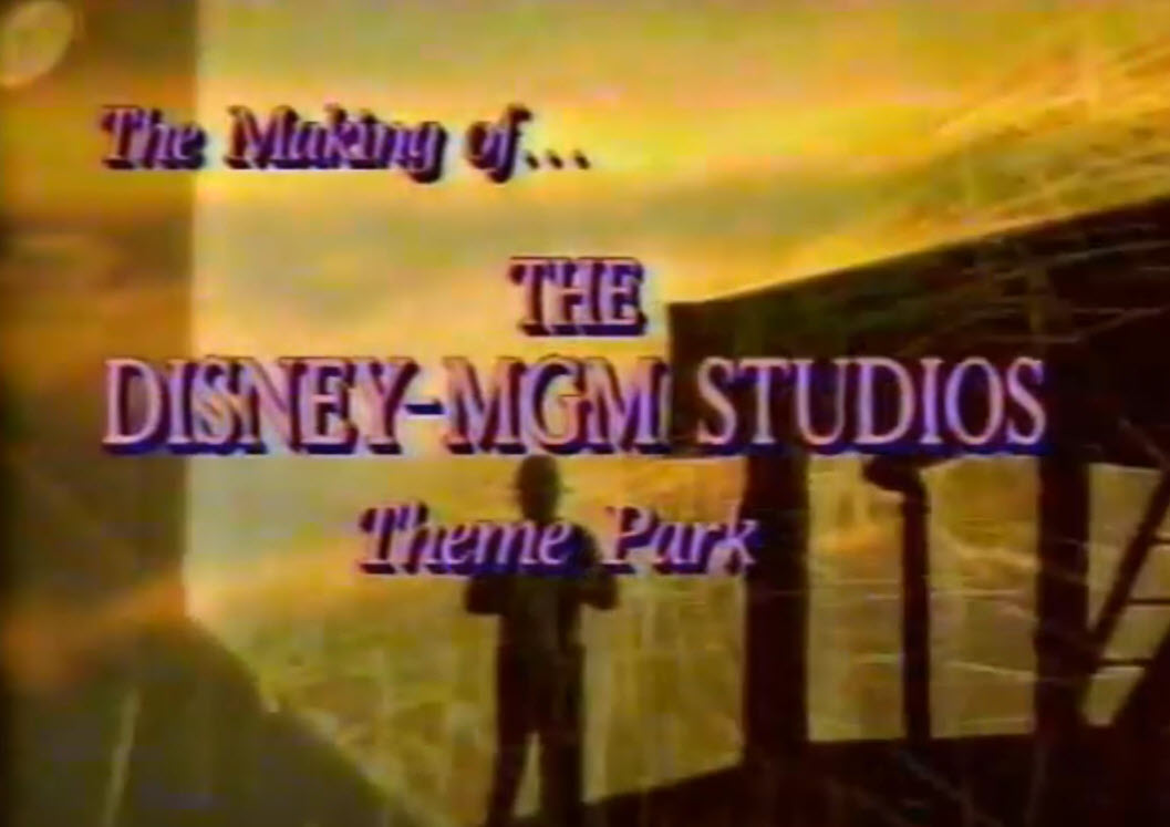 The Making of Disney MGM Studios