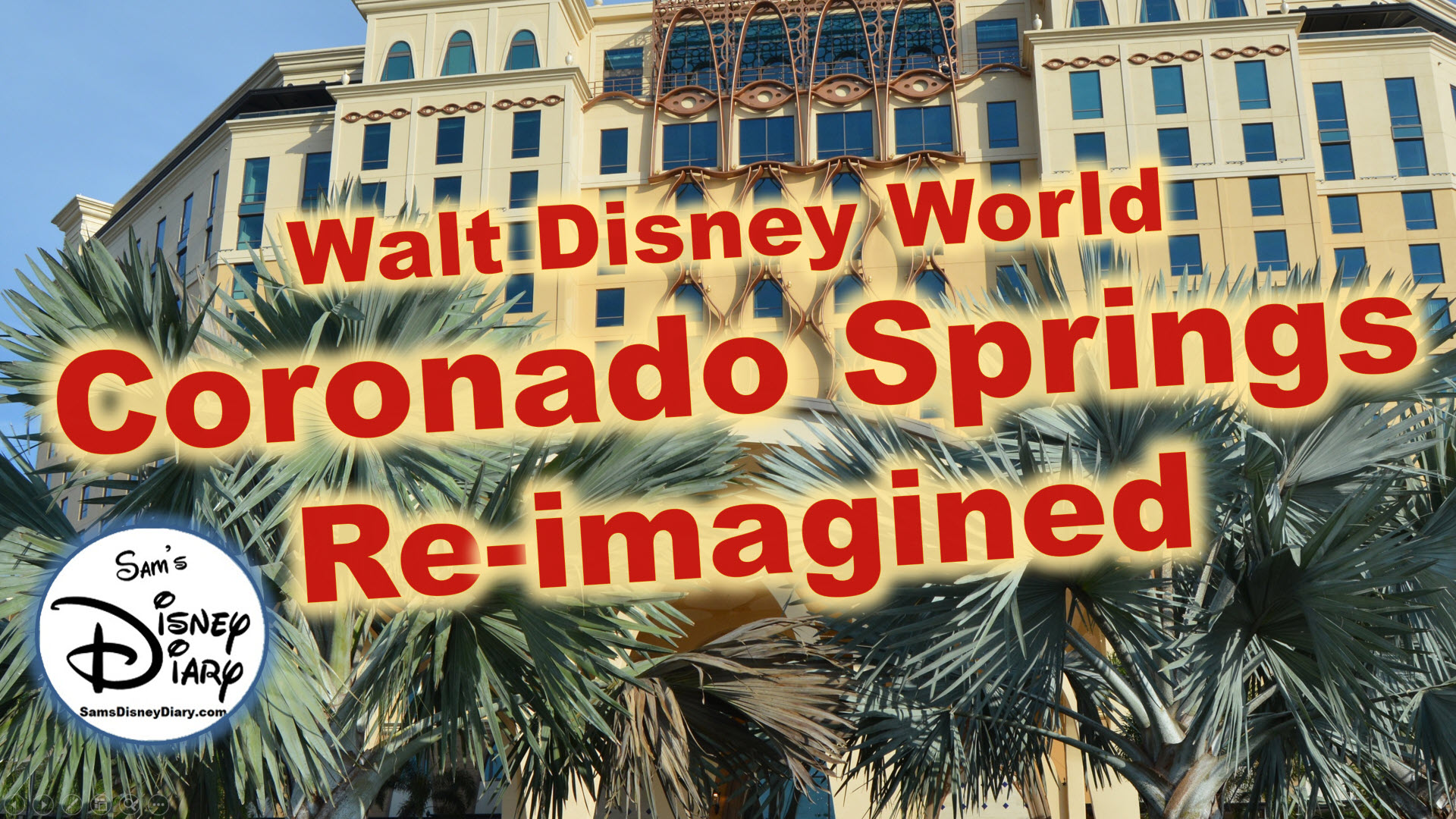 The Re-imagined Walt Disney World Coronado Springs Resort