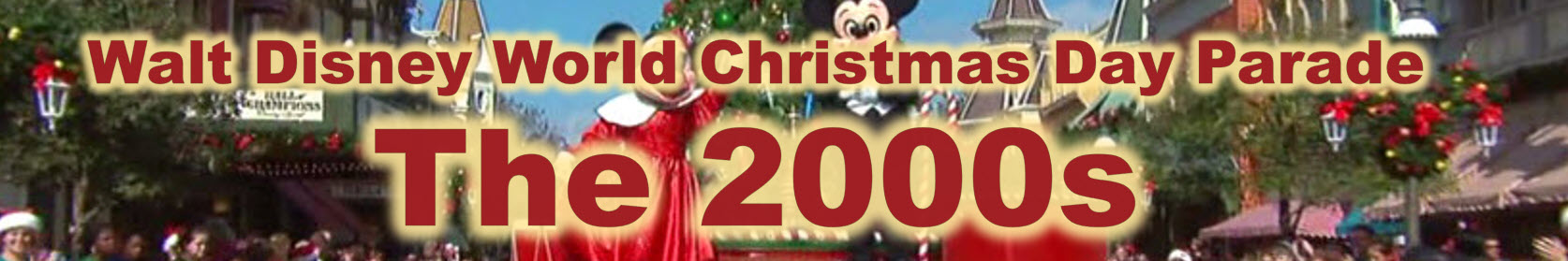 The 2000s Walt Disney World Christmas Day Parade - Sam's Disney Diary