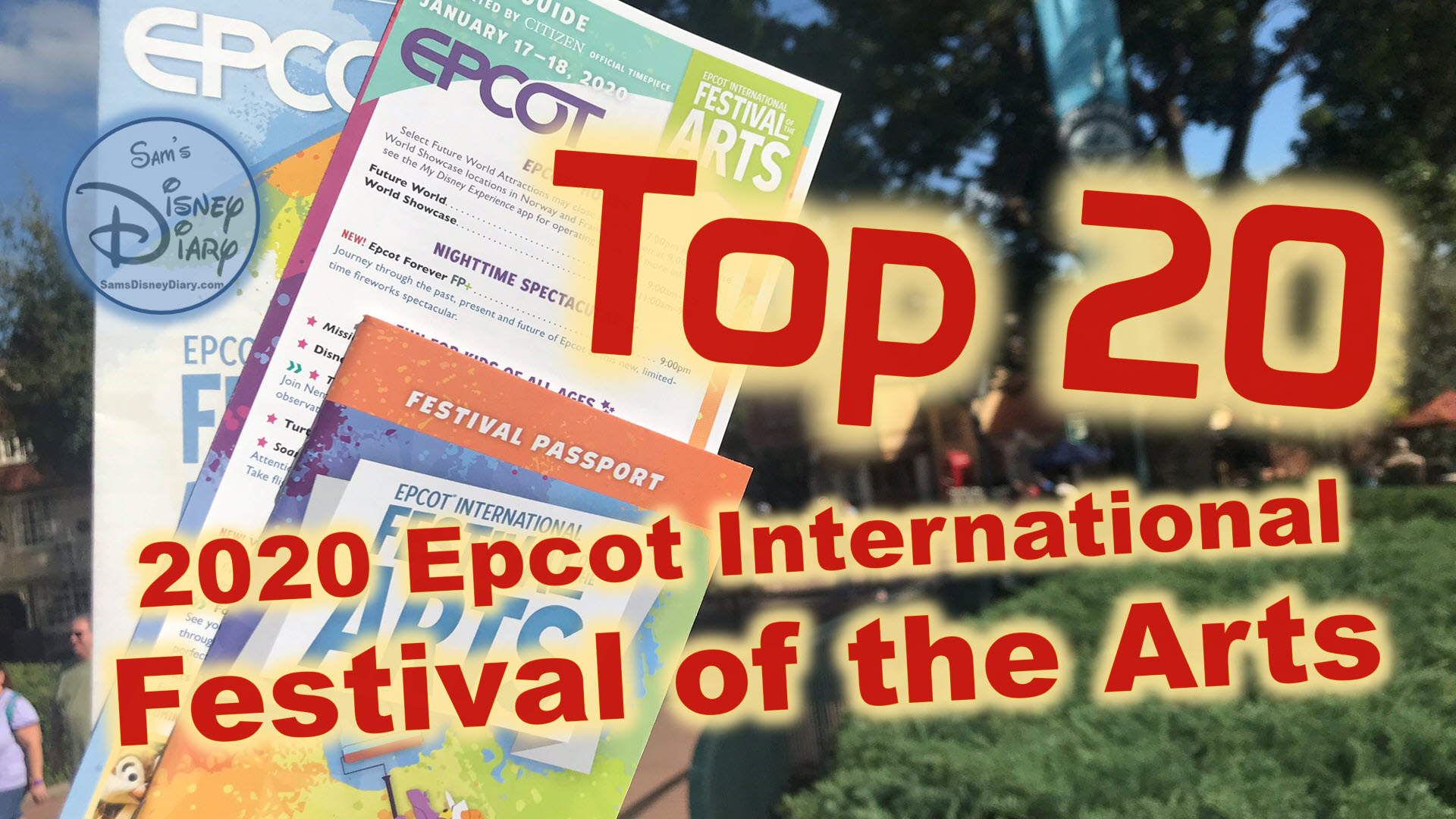 Epcot Internal Festival of the Arts 2020 - The Top 20 Things you need to do.