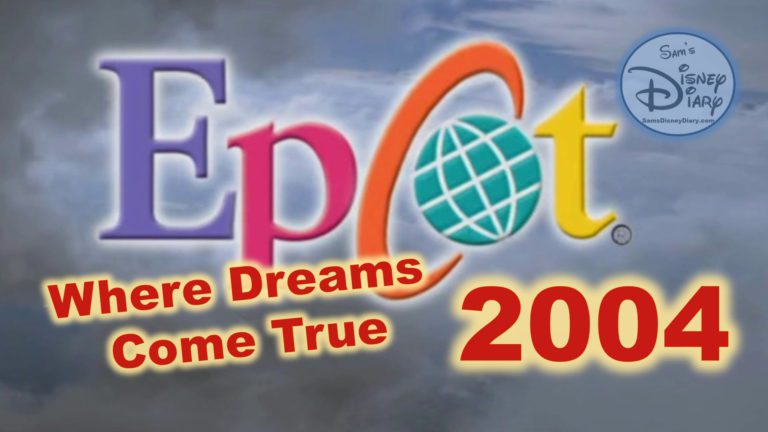 Epcot Where Dreams Come True 2004