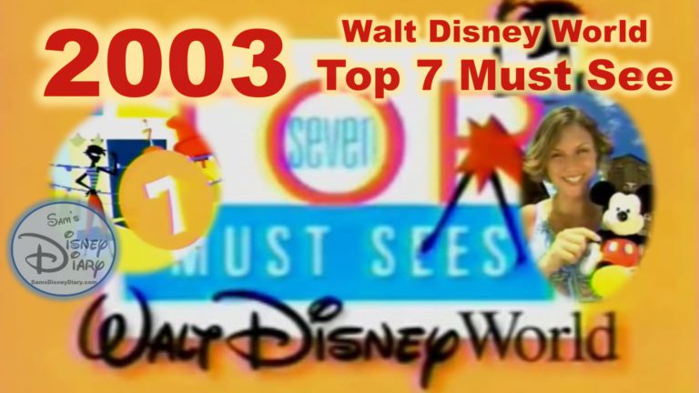 Walt Disney World Top 7 Must See 2003