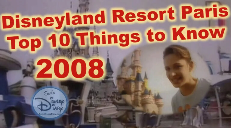 Disneyland Resort Paris Top 10 Things to Know 2008
