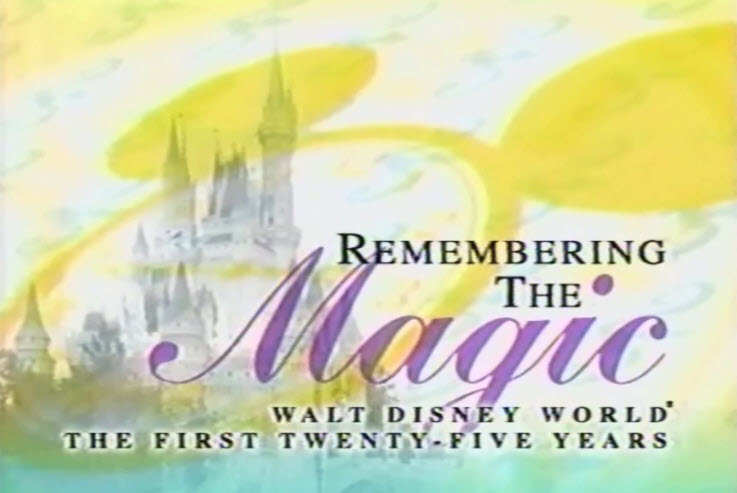 Remember the Magic, Walt Disney World 25th Anniversary Special