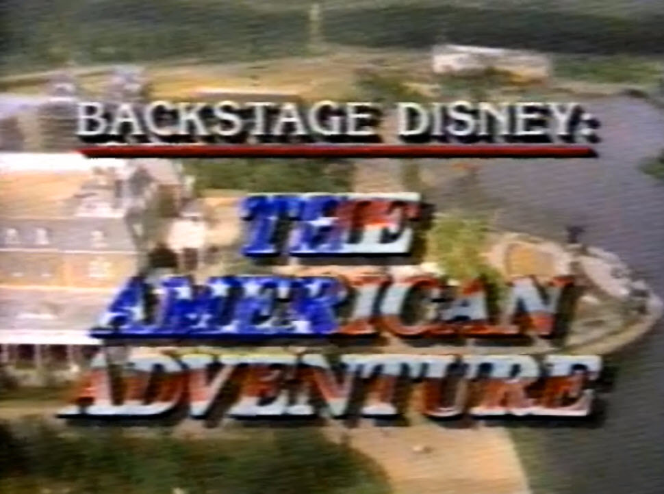 Backstage Disney: American Adventure (1987)