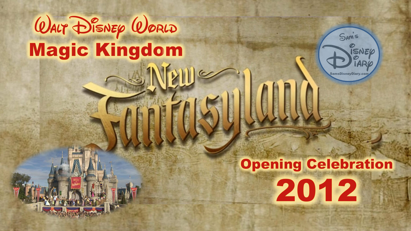 Walt Disney World New Fantasyland Opening Celebration 2012