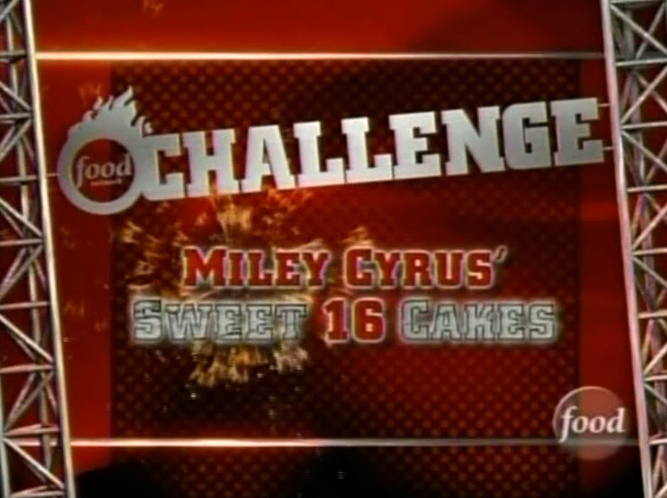 Food Network Challenge: Miley Cyrus Sweet 16 Cake (2009)