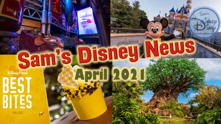 Disney News | Sam's Disney News | April 2021 | Sam's Disney Diary