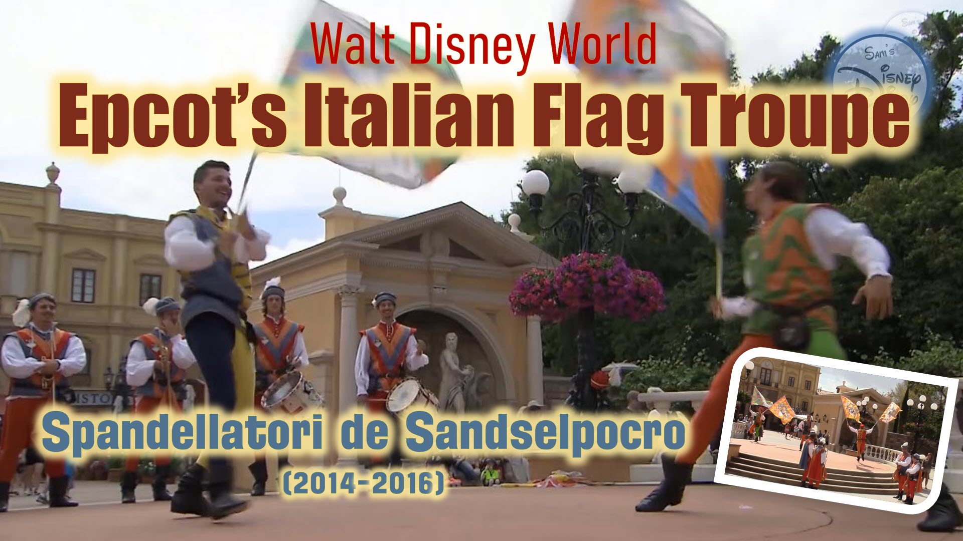 Spandellatori de sandselpocro (Epcots Italian Flag Throwing Troupe) 2015