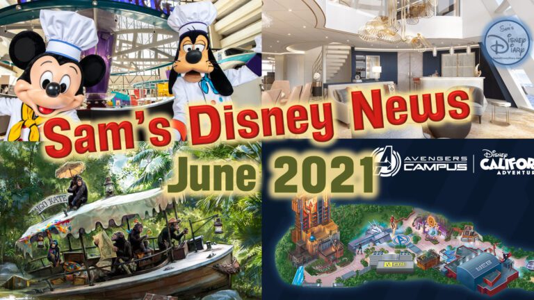Disney News | Sam's Disney News | June 2021 | Sam's Disney Diary