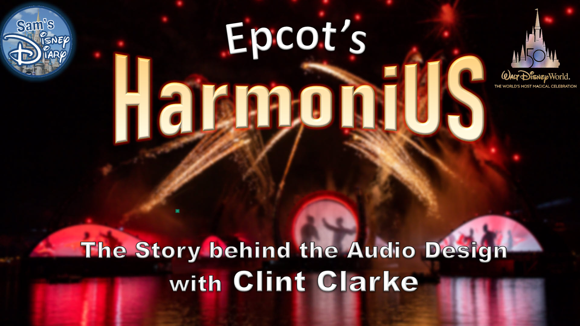 Walt Disney World | Epcot | Harmonious | Walt Disney World 50th Anniversary | Disney Music | Clint Clarke