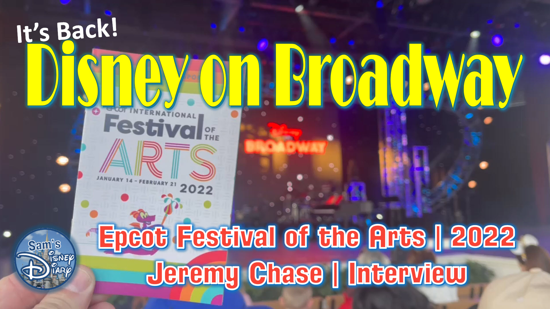 Epcot Festival of the Arts 2022 | Disney on Broadway Concert Series | Walt Disney World | Interview