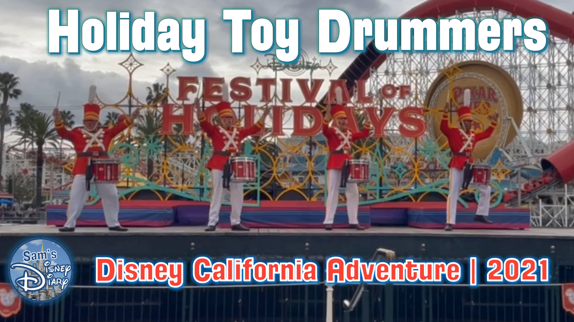 Disneyland Christmas | Disney California Adventure | Festival of Holidays | Holiday Toy Drummers