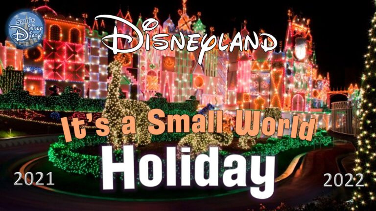 Disneyland It's a Small World Holiday 2021 2022