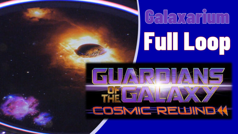 Guardians of the Galaxy Cosmic Rewind Full Galaxarium Loop