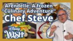 Arendelle: A Frozen Dining Adventure | Interview with Chef Steve