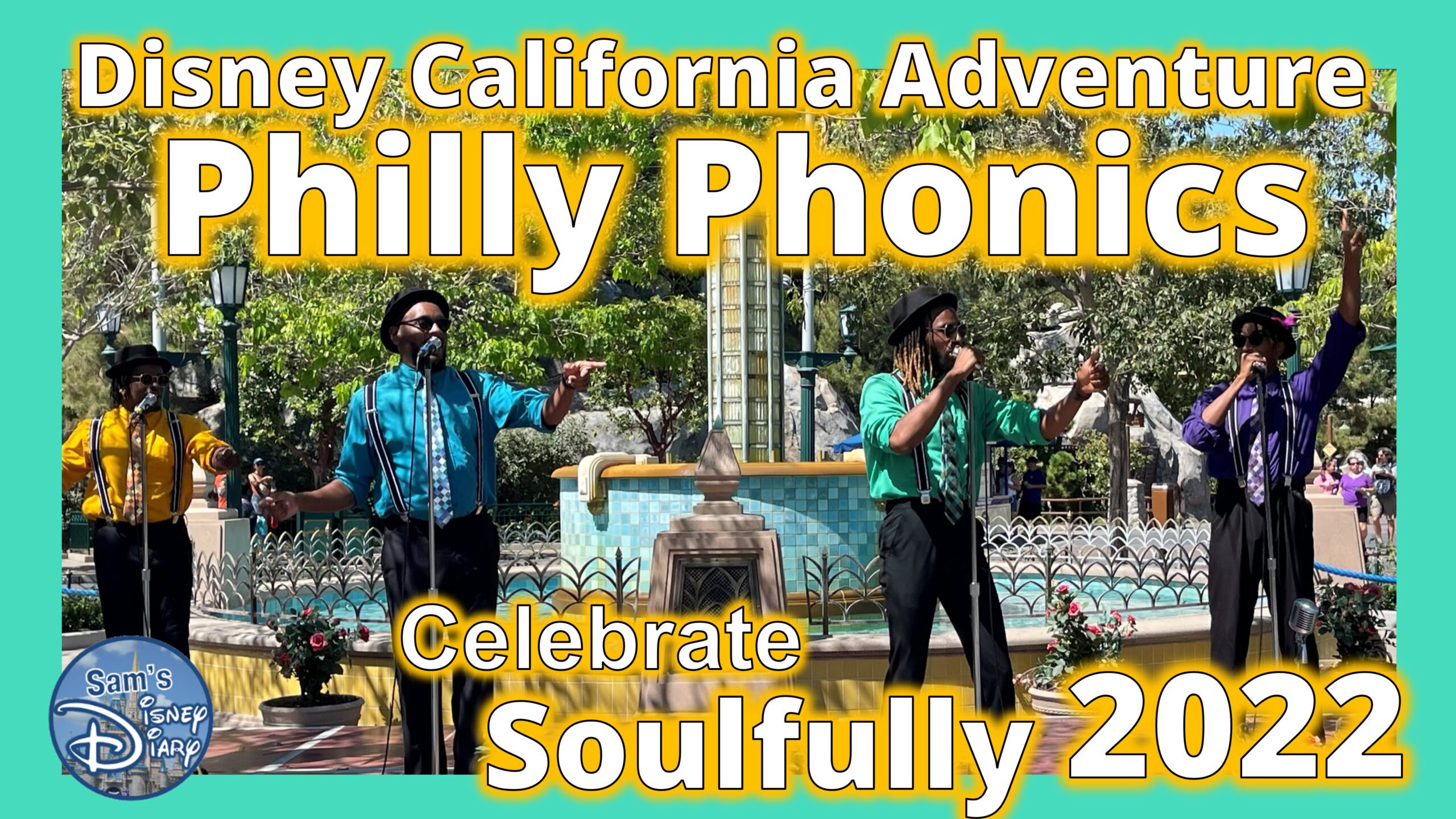 Philly Phonics | Celebrate Soulfully | Disneyland | Disney California Adventure | 2022