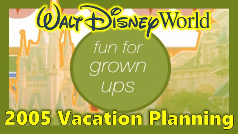 2005 Walt Disney World Vacation Planning | Great for Grownups