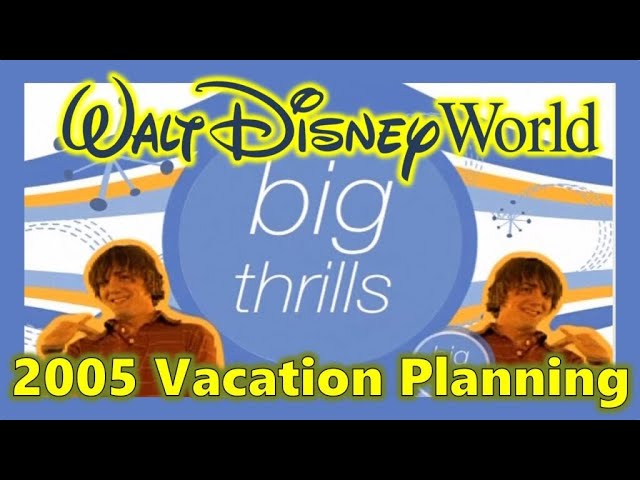 2005 Walt Disney World Vacation Planning | Big Thrills