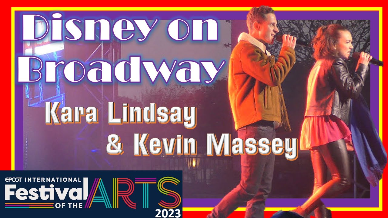 Disney on Broadway Concert Series 2023 Epcot Festival of the Arts | Kara Lindsay | Kevin Massey