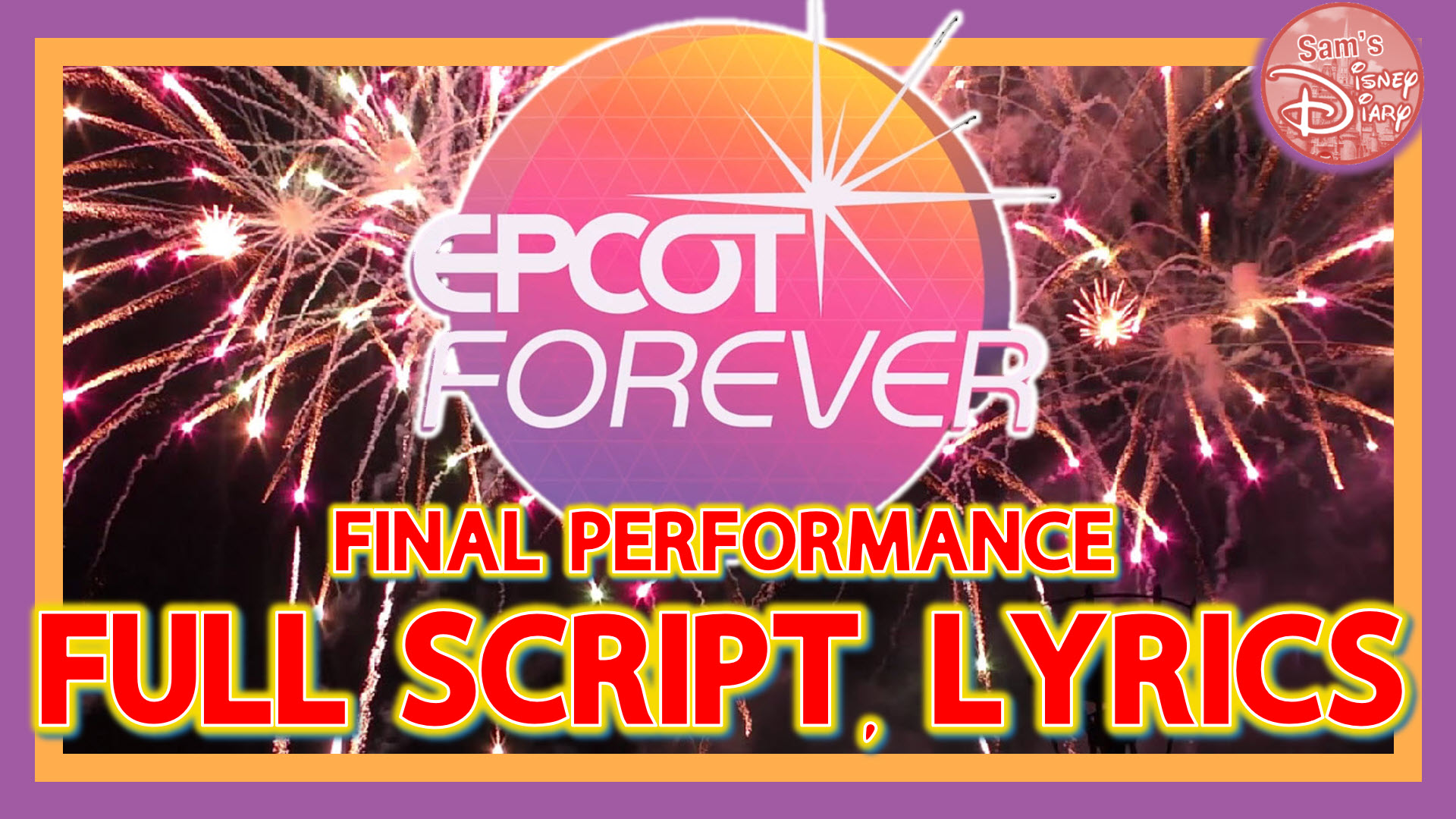 The Final Farewell: The Last Epcot Forever - Exclusive with Lyrics and Script! 🌐✨