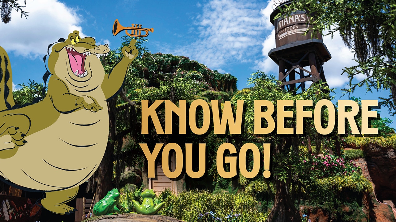 Know Before You Go: Tiana's Bayou Adventure