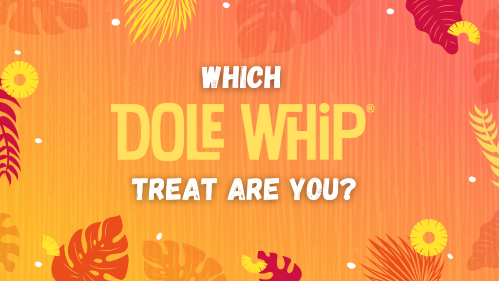 Which DOLE Whip Treat Are You quiz This Week Country Bear 