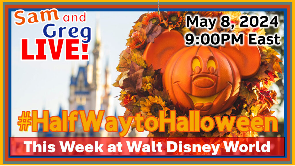 May 8, 2024 This Week at Walt Disney World Sam's Disney Diary